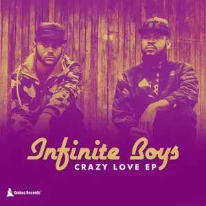 Infinite Boys – Crazy Love EP