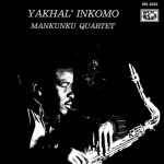 Mankunku Quartet – Yakhal’ Inkomo