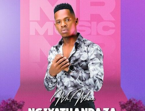 Mr Music Ft Sands– Ngiyathandaza