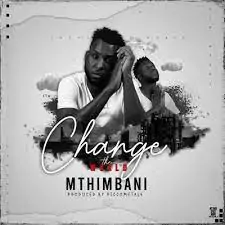 Mthimbani – Wait For Your Time