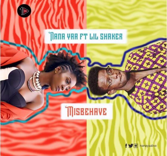 Nana Yaa – Misbehave Ft Shaker