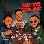 Shanko Rasheed – No To Colos Ft. Destiny Boy & GMG Boss