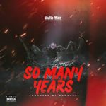 Shatta Wale – So Many Years