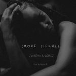 Zimkitha & Wordz – Smoke Signals