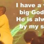 Blessing Excel – I Have A Very Big God Oh Always By My Side