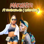 Makhadzi Ft Shebeshxta - Colombia