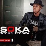 Bhoza Yami – Isoka Lentombi Eyodwa