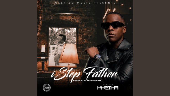 Olefied Khetha – IStep Father