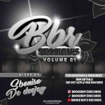 Sboniso De Deejay – BBR Sessions Vol. 1 Mix