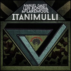 Manuel Galey, Luis Rondina & Flaremode - Itanimulli