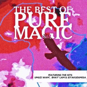 Pure Magic - Umuzi Wami