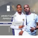 EP: Amatiger Amahle – Qina Ndoda