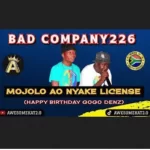 BAD COMPANY 226 – MOJOLO AO NYAKE LICENSE [HBD GOGO DENZ] NEW 45