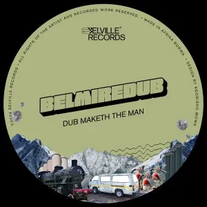 EP: BelmireDub – Dub Maketh The Man