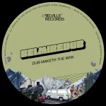 EP: BelmireDub – Dub Maketh The Man