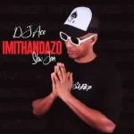 DJ Ace – Imithandazo (Slow Jam)