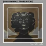 EP: Fela Kuti – Lady (Griffith Malo Translation)