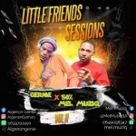 Gernie – Little Friends Sessions Vol. 11 Mix (50% Mel Muziq)