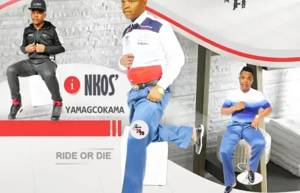 ALBUM: Inkos’yamagcokama – Ride or Die