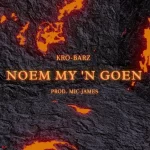 KRO-Barz – Noem My ‘n Goen