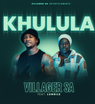 Villager SA & Lungile – Khulula