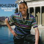 Khuzani – Umshikashika Wendoda