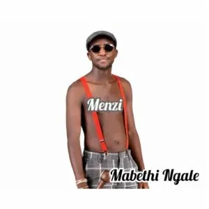 EP: Menzi – Mabethi Ngale