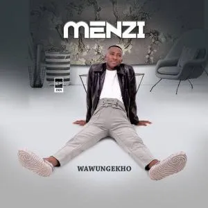 MENZI – Wayeziphuzela Ft Ntencane