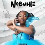 Nobuhle – Ukhona