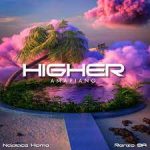 Noplace Home – Higher (Amapiano)