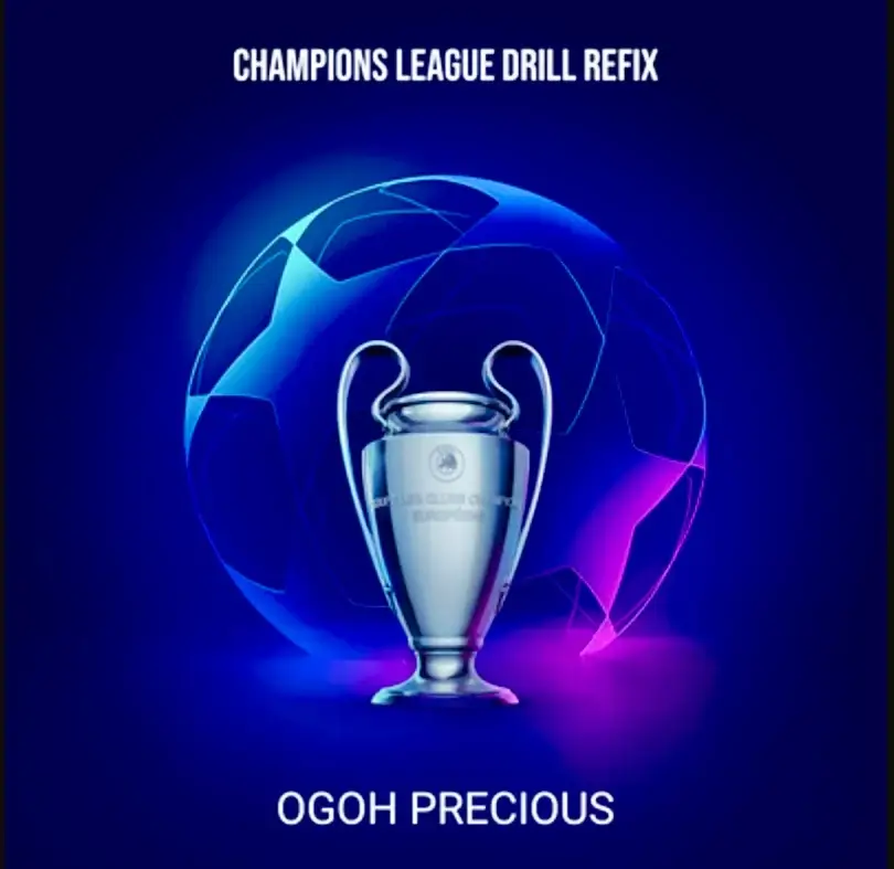 Ogoh Precious – Champions League Theme Sound