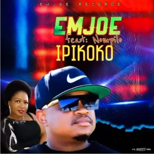 Emjoe ft Nompilo – ipikoko