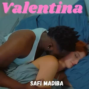 Safi Madiba – Valentina