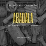 Shuga Cane – Abadala Ft Kmore SA, Themba Mbokazi & SafeSax