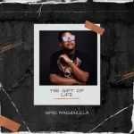 EP: Sipho Magudulela – The Gift Of Life