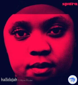 Spura – Hallelujah Ft Wave Rhyder