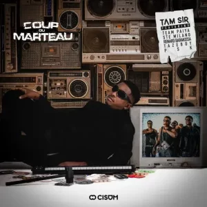 Tam Sir – Coup du Marteau Ft. Team Paiya, Ste Milano, Renard Barakissa & Tazeboy