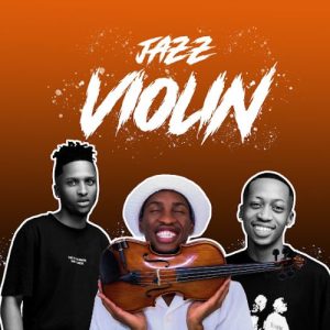 Mali B-Flat – Jazz Violin Ft. Mbuxx & Jay Ur Mate