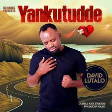 David Lutalo – Yankutudde