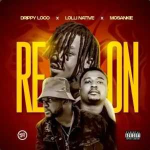 Drippy Loco, Lolli Native & Mosankie – Re On