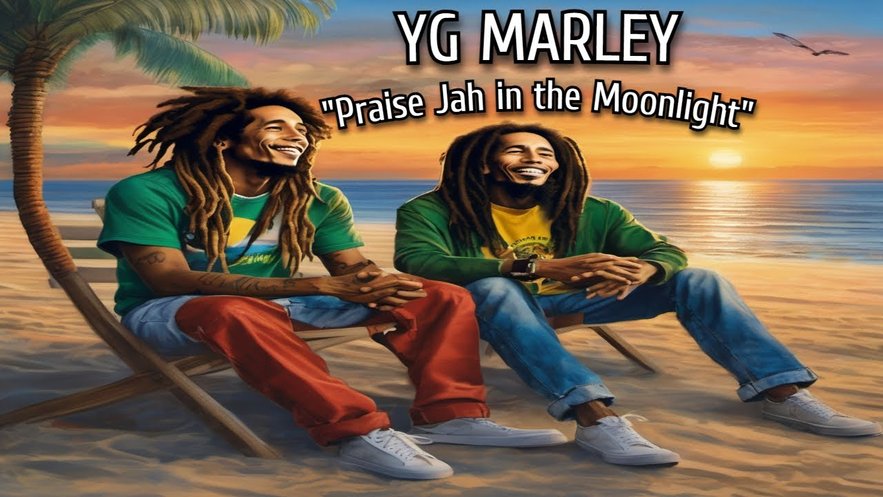 YG Marley - Praise Jah