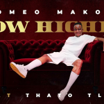 How Higher - Romeo Makota Ft. Thato Tladi