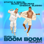 Static & Ben El Black Eyed Peas Chesca Blessd