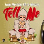 Lazy Monkey Sa – Tell Me