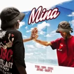 TITOM & YUPPE – MINA FT. CEEHLE, JAYTONE & KRISPY K