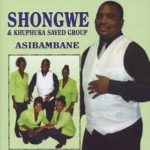 Shongwe & Khuphuka Saved Group – IFafour YaJehova