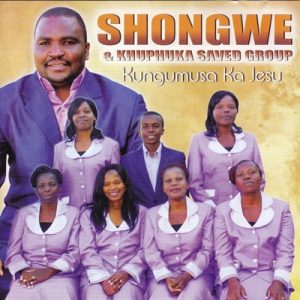 Konke Kuhambakahle - Khuphuka Saved Group & Shongwe