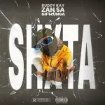 Buddy Kay, Djy Zan SA, Gift Lunga – Shxta