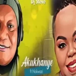 DJ Steve – Akukhanye ft. Nokwazi