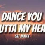 Dance You Outta My Head - Cat Jandice (Song)